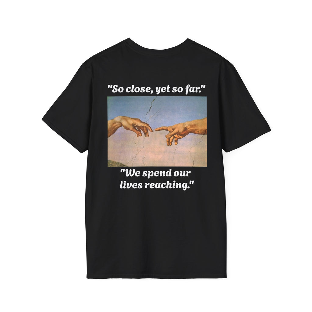 Black Minimal Tee ''So close, yet so far''.
