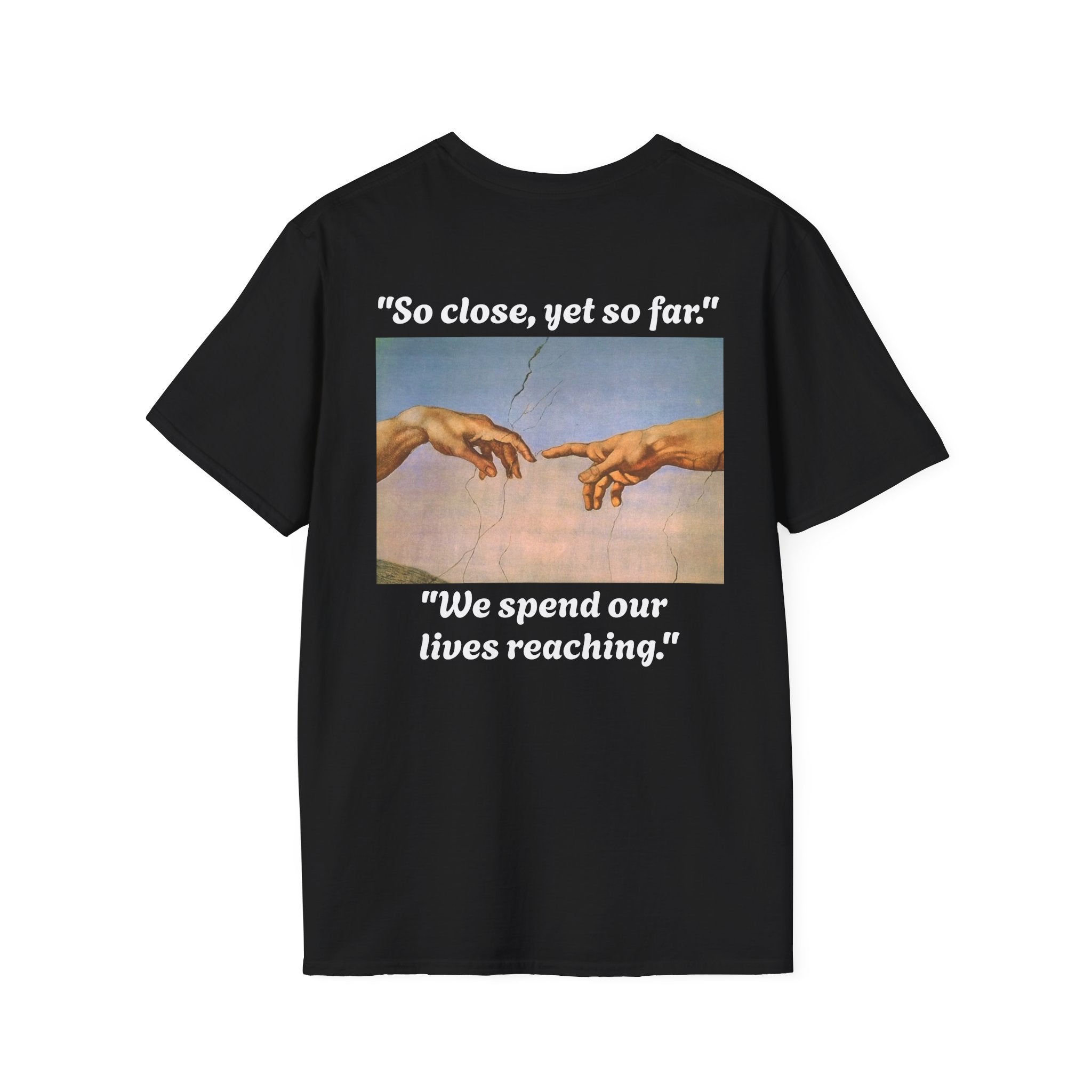 Black Minimal Tee ''So close, yet so far''.