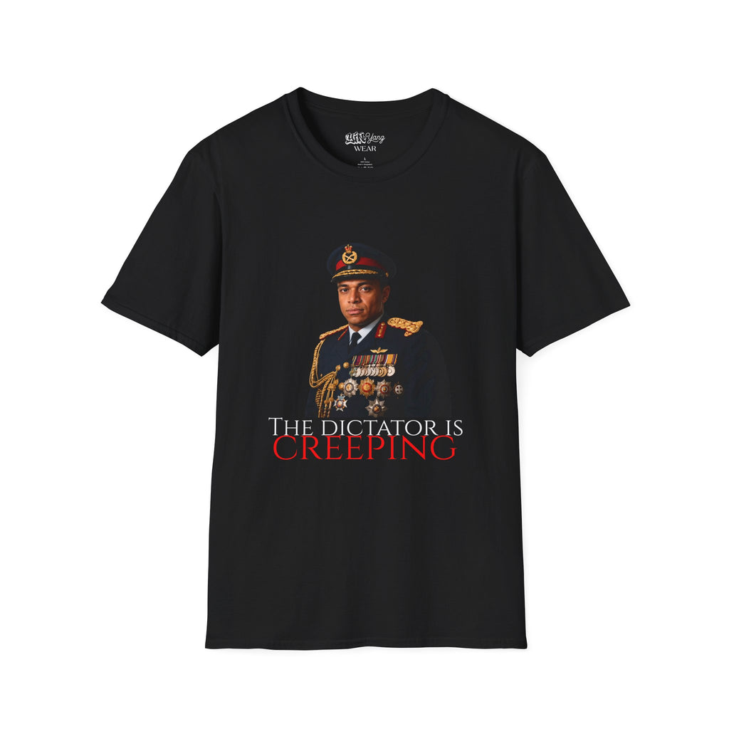 “The Dictator Is Creeping”  t-shirt